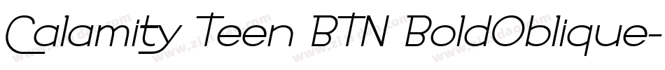 Calamity Teen BTN BoldOblique字体转换